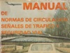 Manual de normas de circulaci�n, se�ales de tr�fico y seguridad vial